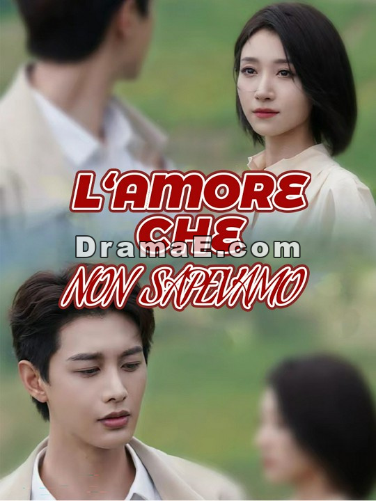 L‘amore che non sapevamo