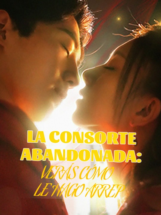 La consorte abandonada: Verás cómo le hago arrepentirse