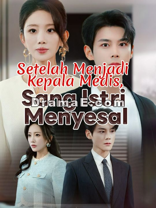Setelah Menjadi Kepala Medis, Sang Istri Menyesal