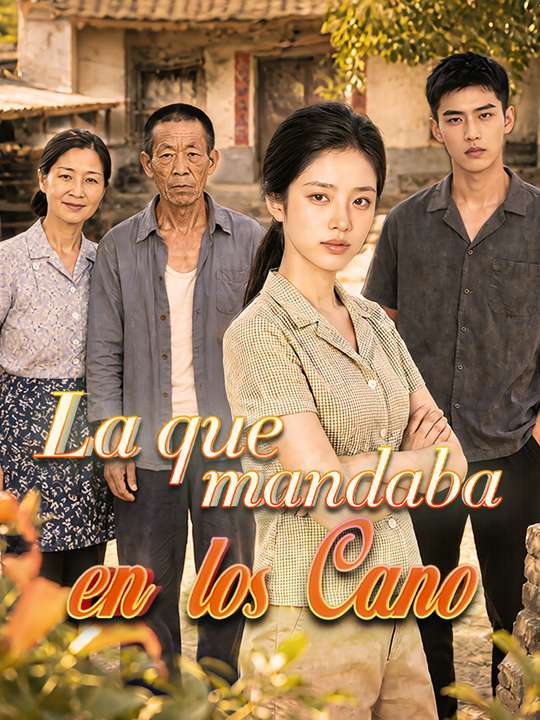 La que mandaba en los Cano