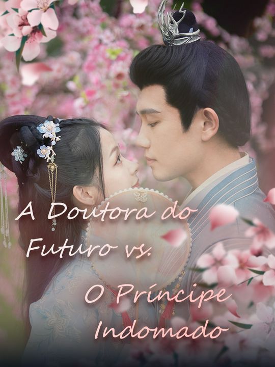 A Doutora do Futuro vs. O Príncipe Indomado