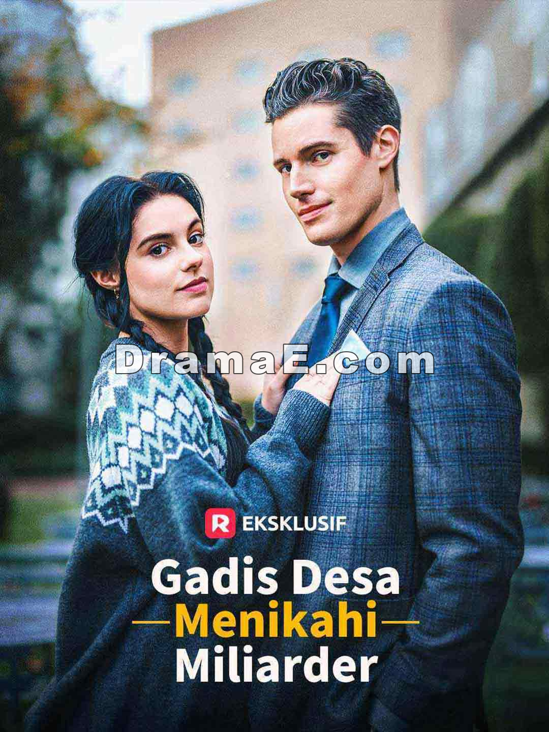 Gadis Desa Menikahi MiliarderTonton Episode Penuh Gratis