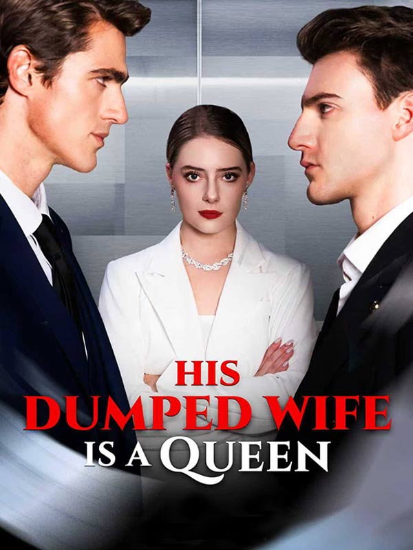 His Dumped Wife is A QueenWatch Full Episodes Online