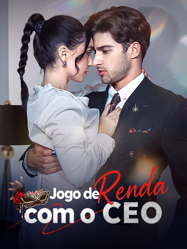 Jogo de Renda com o CEO (Dublado)Assista Todos os Episódios Gratuitamente