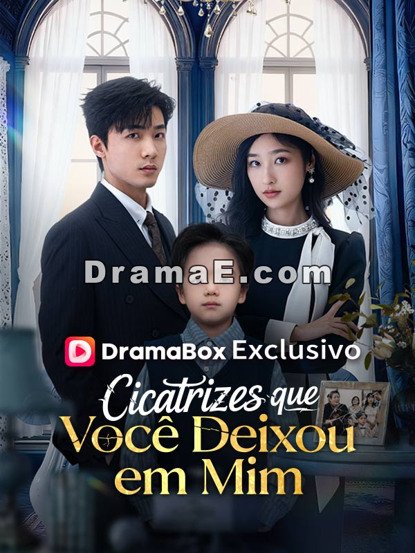 Cicatrizes que Você Deixou em Mim (Dublado)Assista Todos os Episódios Gratuitamente