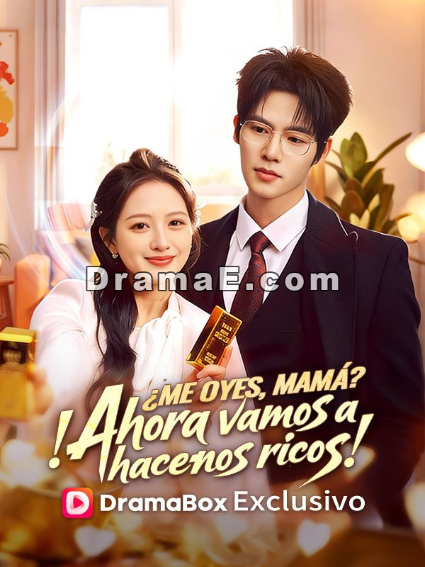 ¿Me oyes, mamá? ¡Ahora vamos a hacernos ricos!