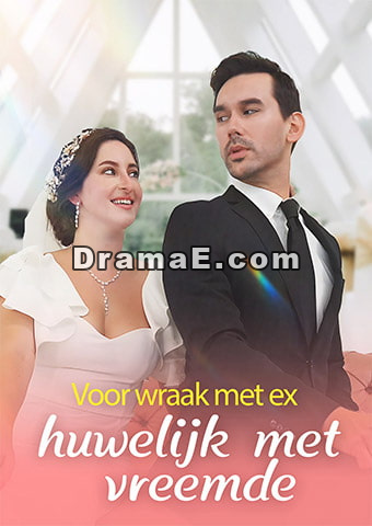 Voor wraak met ex, huwelijk met vreemde
