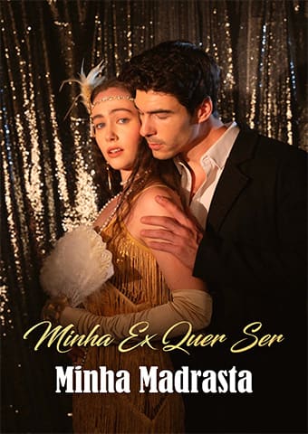 Minha Ex Quer Ser Minha Madrasta