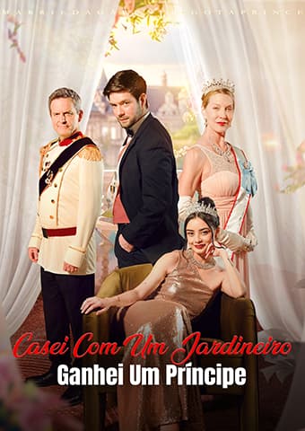 Casei Com Um Jardineiro, Ganhei Um Príncipe