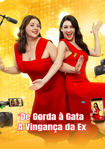 De Gorda à Gata: A Vingança da Ex