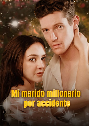 Mi marido millonario por accidente