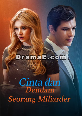 Cinta dan Dendam Seorang Miliarder