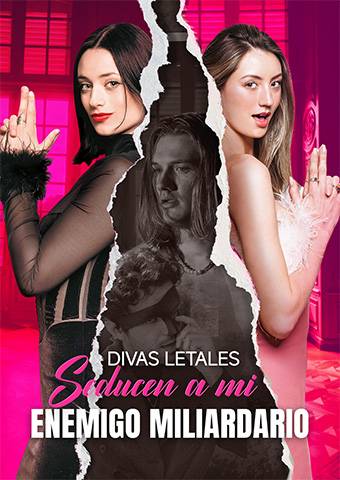 Divas letales seducen a mi enemigo miliardario