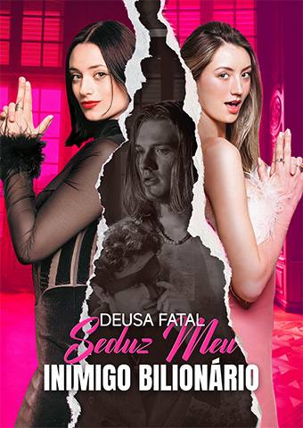 Deusa fatal seduz meu inimigo bilionário