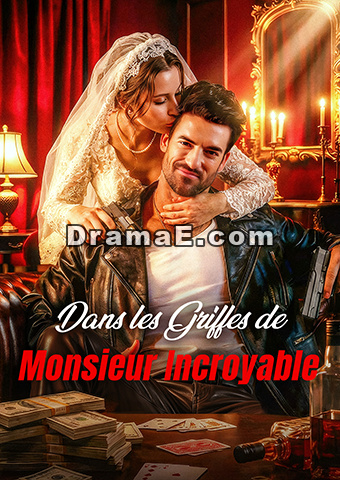 Dans les Griffes de Monsieur Incroyable