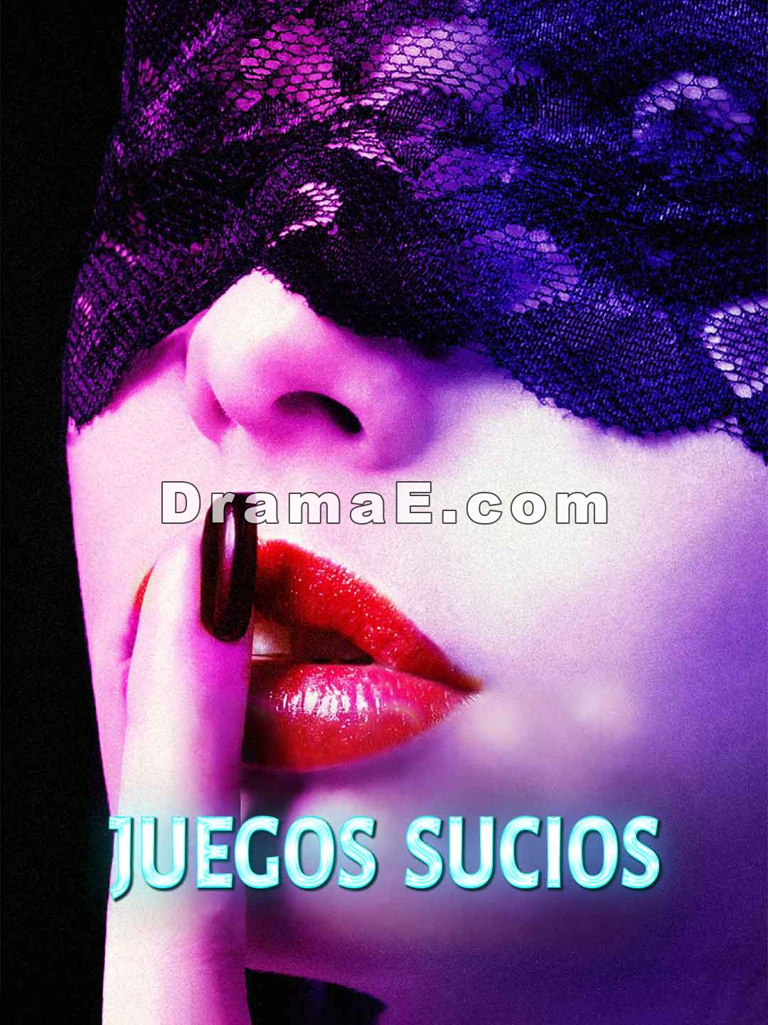Juegos suciosVer todos los episodios gratis