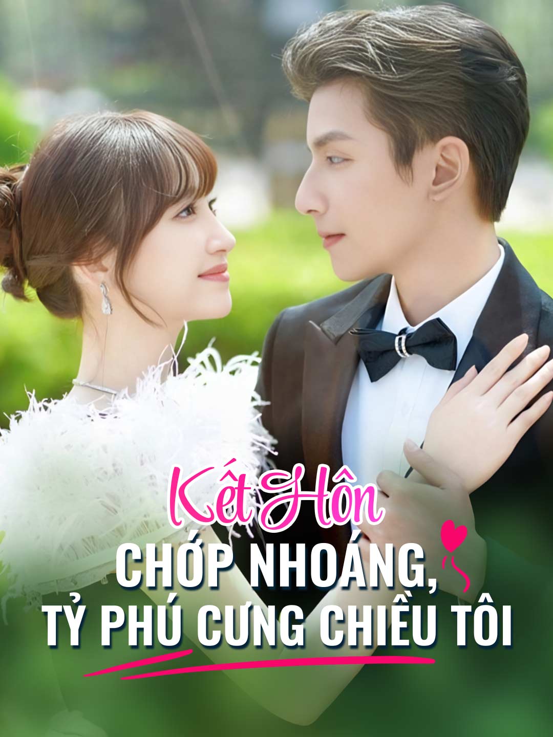 [lồng tiếng] Kết Hôn Chớp Nhoáng, Tỷ Phú Cung Chiêu Tôi