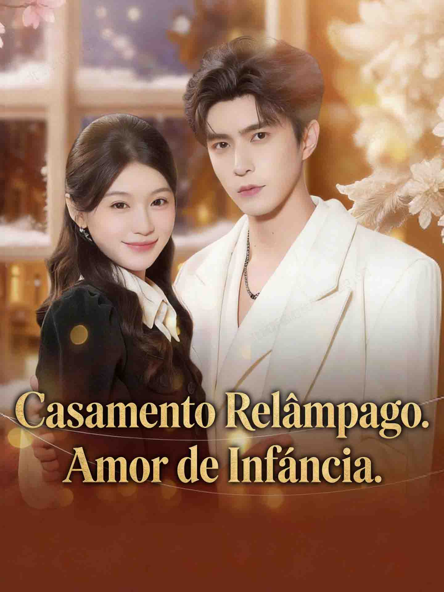 [Dublado]Casamento Relâmpago. Amor de Infância.