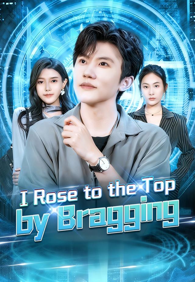I Rose to the Top by Bragging