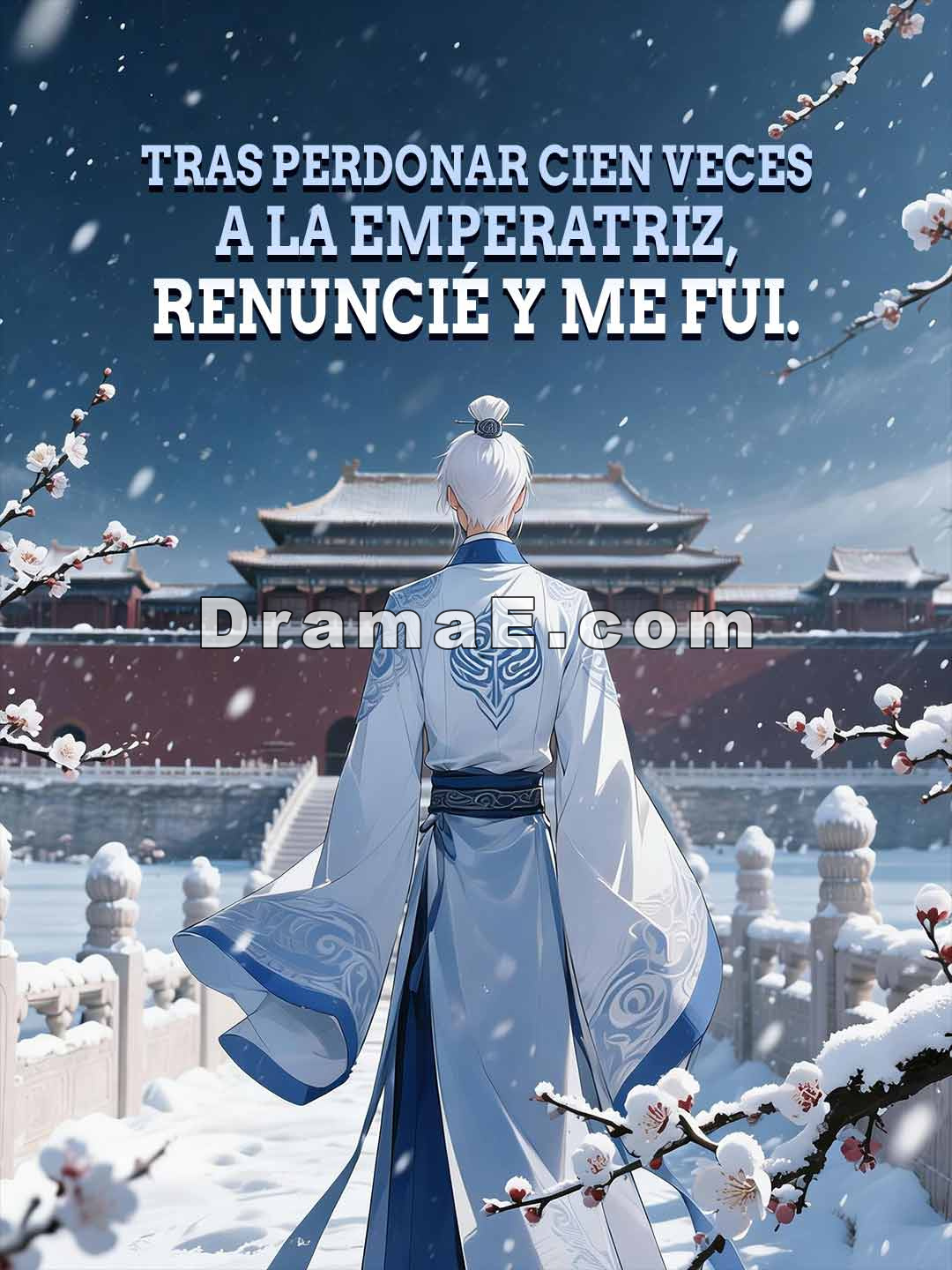 Tras perdonar cien veces a la emperatriz, renuncié y me fui